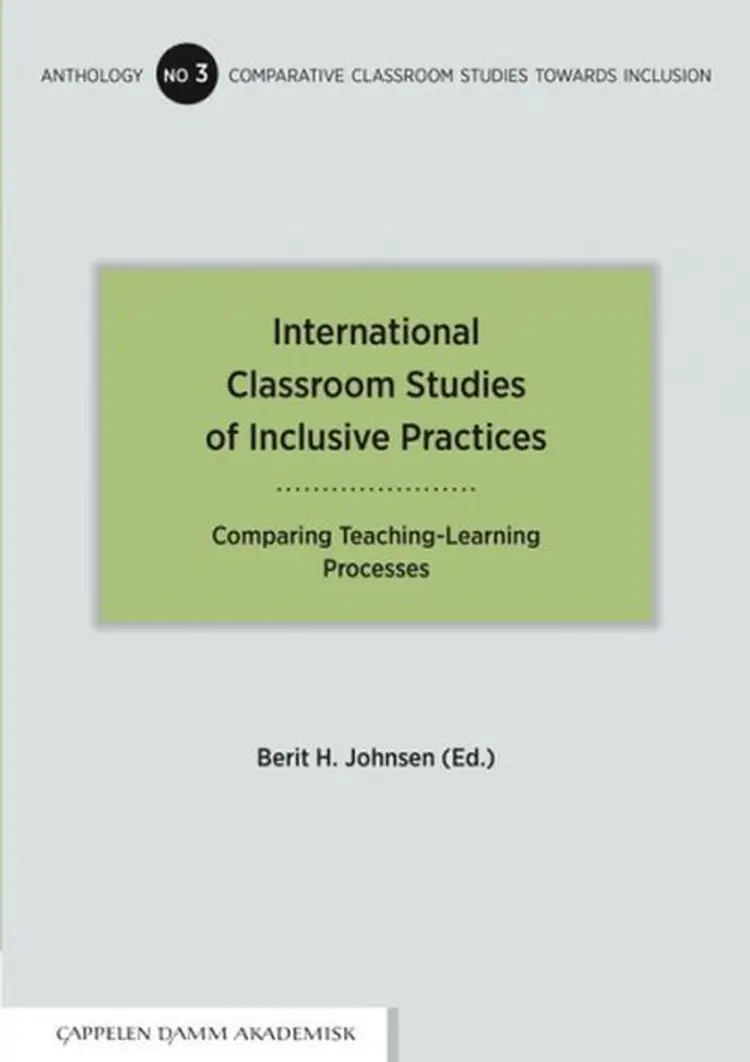 International classroom studies of inclusive practices : comparing teaching-learning processes - Berit H. Johnsen (ed.) af Berit H. Johnsen (ed.)