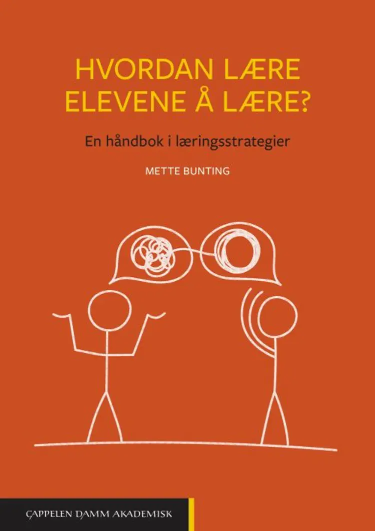 Hvordan lære elevene å lære? : en håndbok i læringsstrategier - Mette Bunting af Mette Bunting
