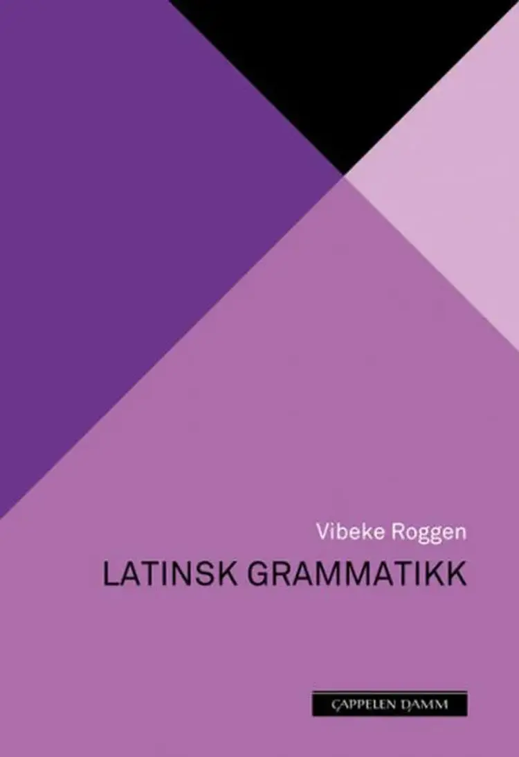Latinsk grammatikk af Vibeke Roggen
