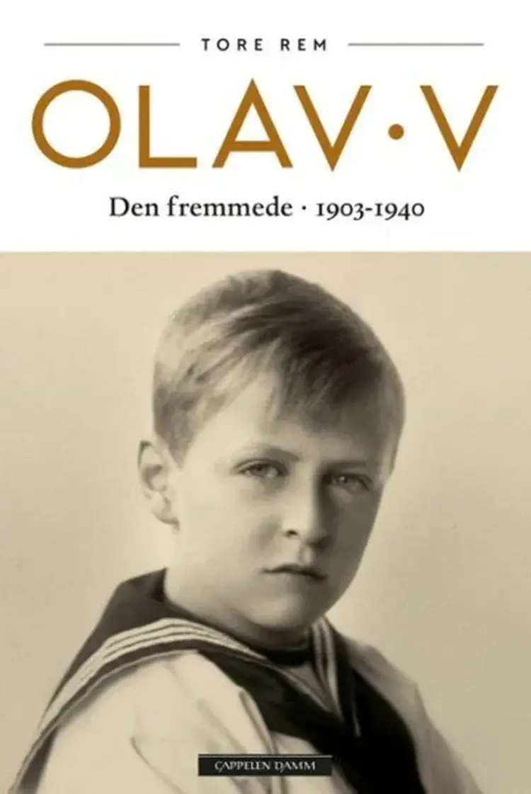 Olav V : den fremmede : 1903-1940 - Tore Rem af Tore Rem