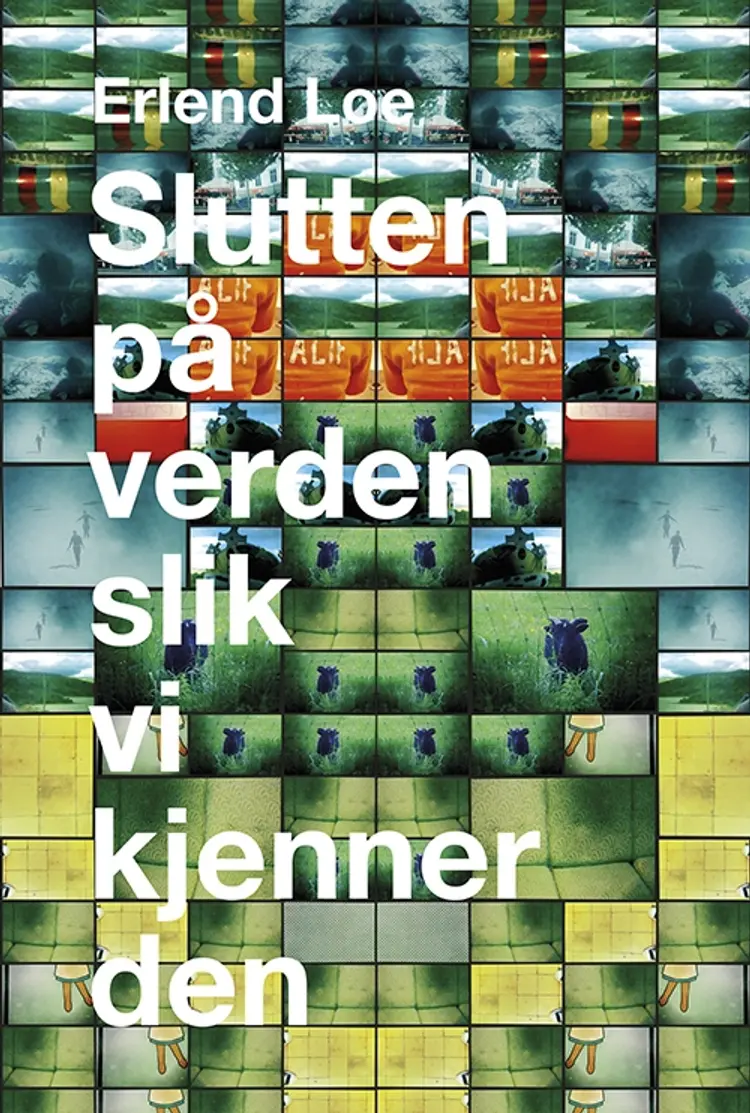 Slutten på verden slik vi kjenner den - Erlend Loe af Erlend Loe
