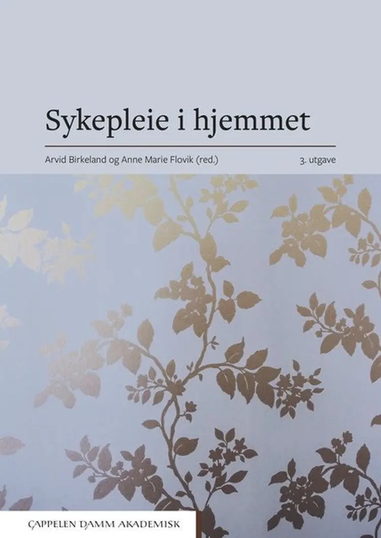Sykepleie i hjemmet af Arvid Birkeland (red.)