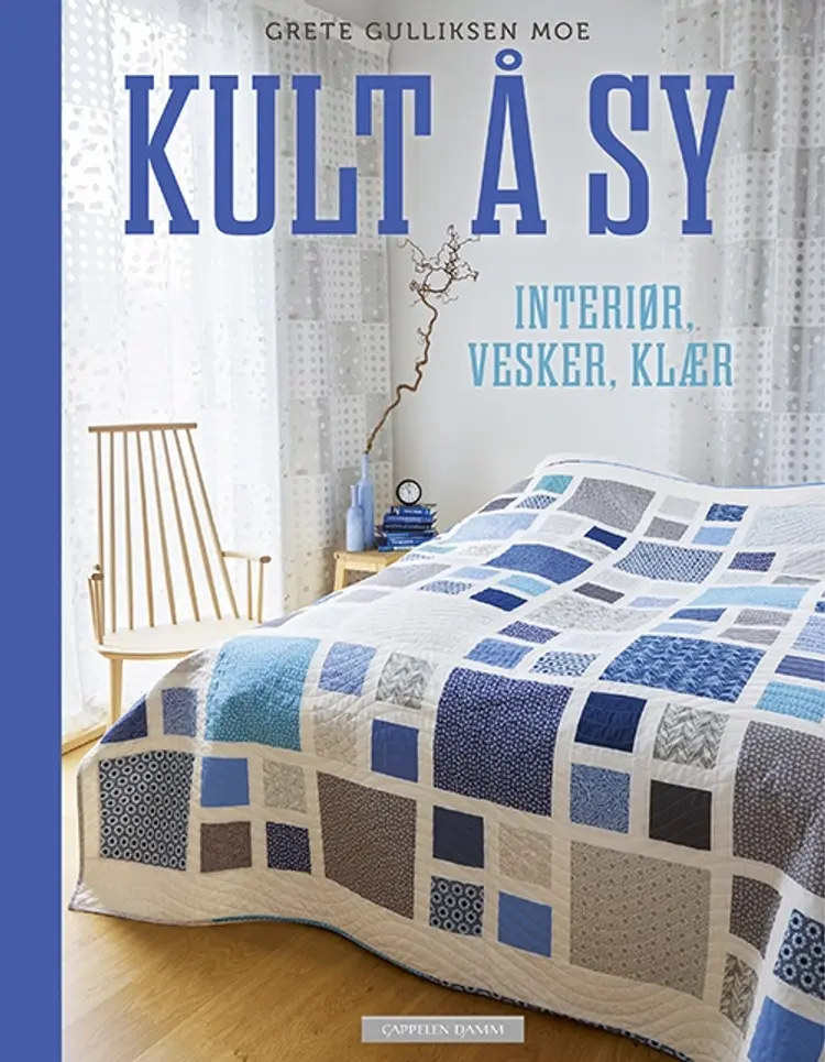 Kult å sy! : interiør, vesker, klær af Grete Gulliksen Moe