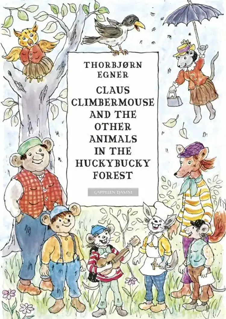 Claus Climbermouse and the other animals in the Huckybucky Forest af Thorbjørn Egner
