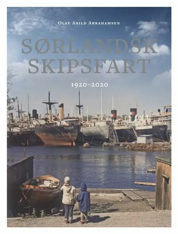 Sørlandsk skipsfart : 1920-2020 af Olav Arild Abrahamsen