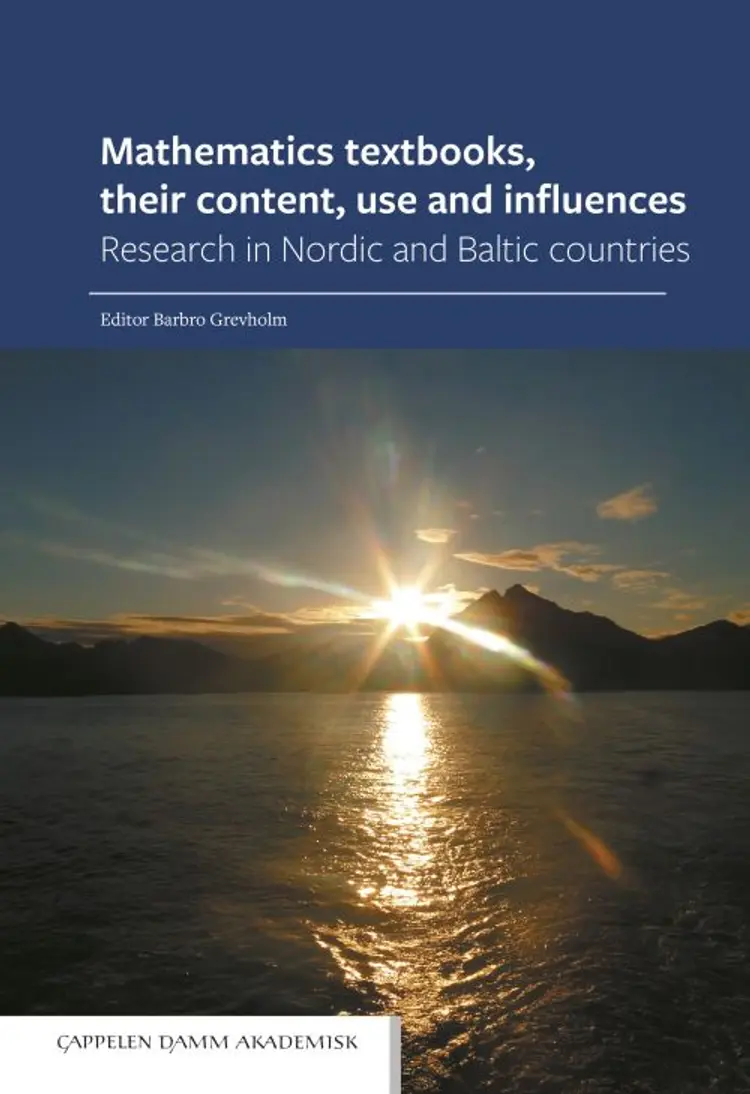 Mathematics textbooks, their content, use and influences : research in Nordic and Baltic countries - Barbro Grevholm (ed.) af Barbro Grevholm (ed.)