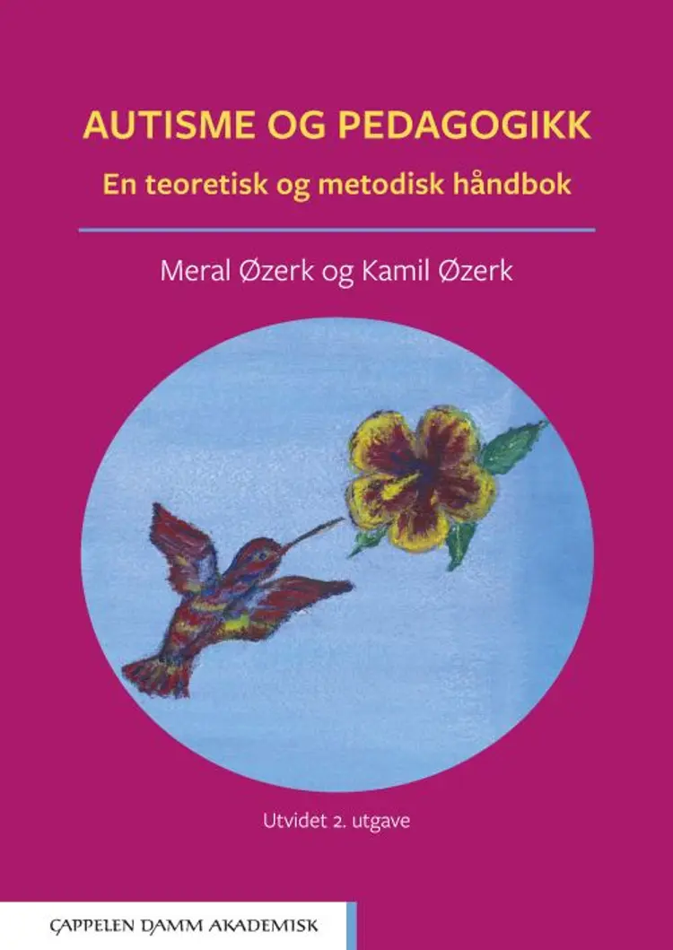 Autisme og pedagogikk : en teoretisk og metodisk håndbok - Meral Øzerk, Kamil Øzerk af Meral Øzerk