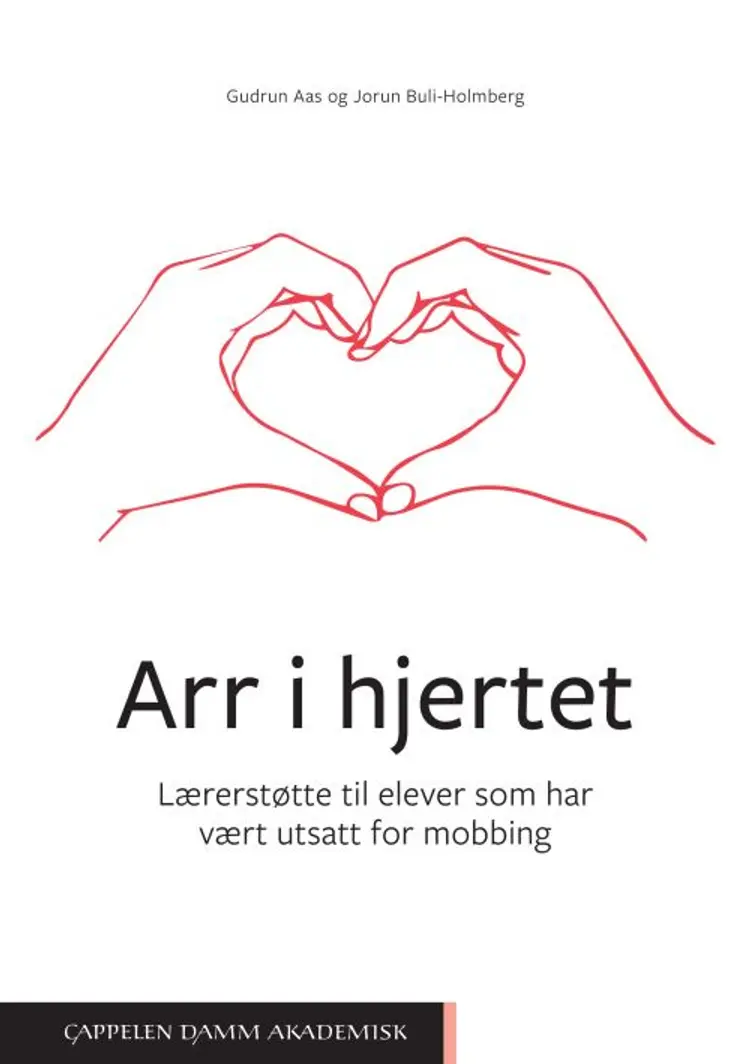 Arr i hjertet : lærerstøtte til elever som har vært utsatt for mobbing af Gudrun Aas