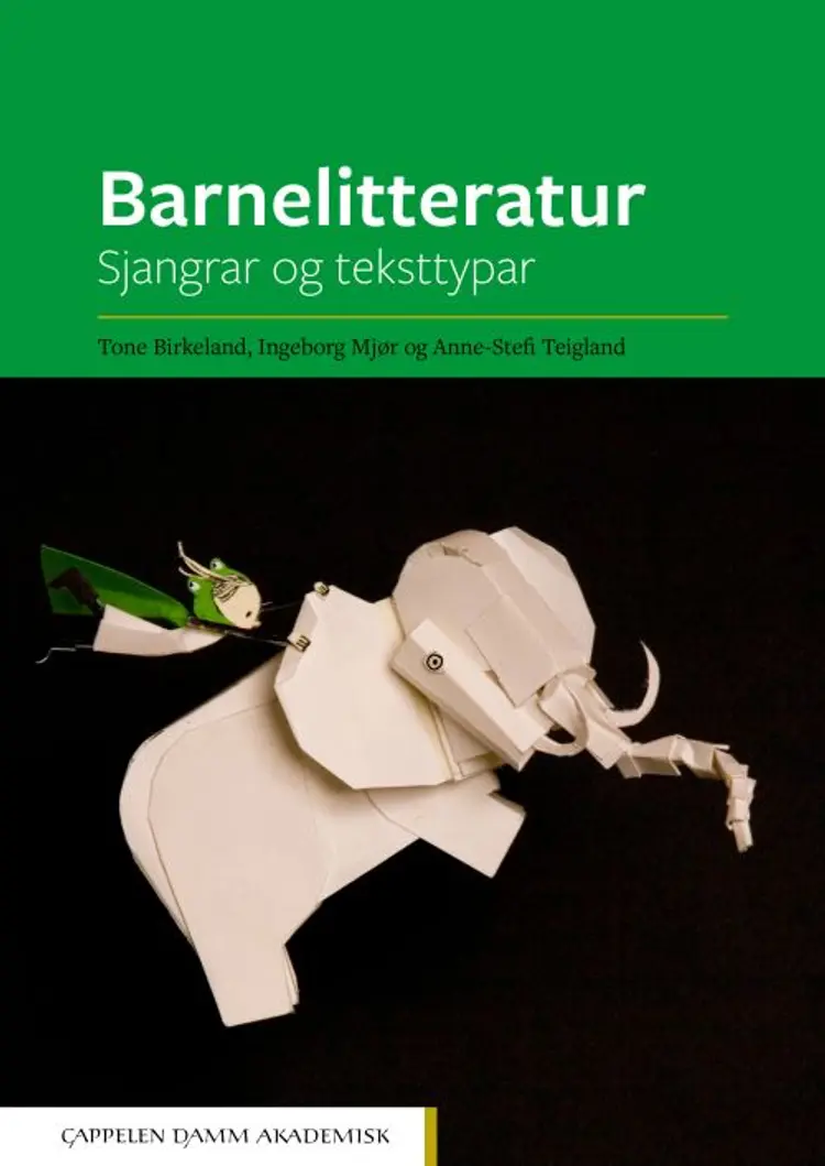 Barnelitteratur : sjangrar og teksttypar af Tone Birkeland