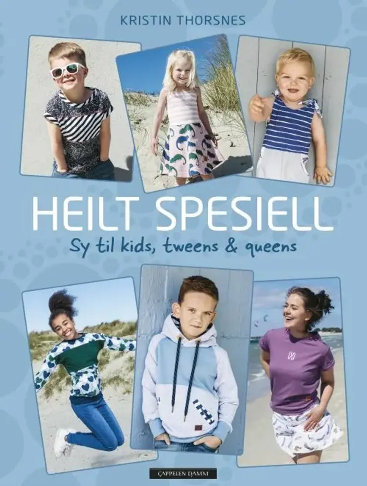 Heilt spesiell : sy til kids, tweens & queens af Kristin Thorsnes