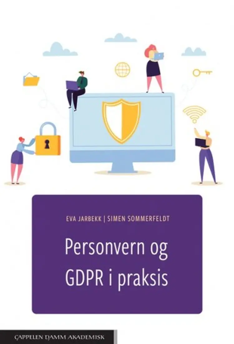 Personvern og GDPR i praksis - Simen Sommerfeldt, Eva Jarbekk af Eva Jarbekk