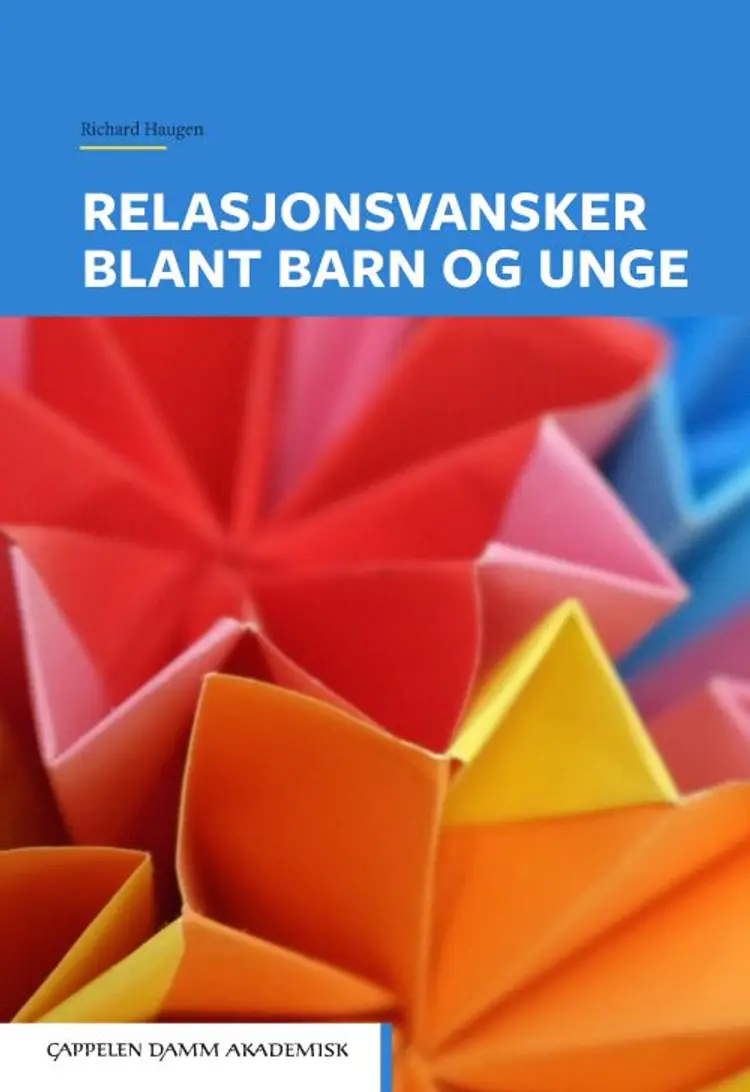 Relasjonsvansker blant barn og unge af Richard Haugen