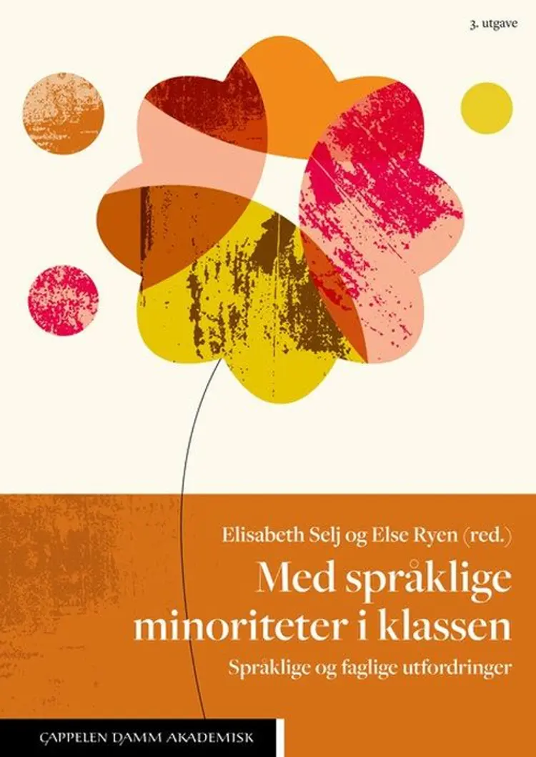 Med språklige minoriteter i klassen : språklige og faglige utfordringer - Elisabeth Selj, Else Ryen (red.) af Elisabeth Selj