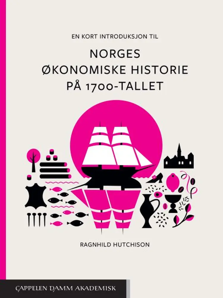 En kort introduksjon til Norges økonomiske historie på 1700-tallet - Ragnhild Hutchison af Ragnhild Hutchison