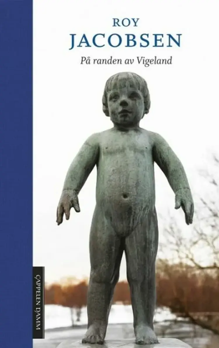 På randen av Vigeland - Roy Jacobsen af Roy Jacobsen