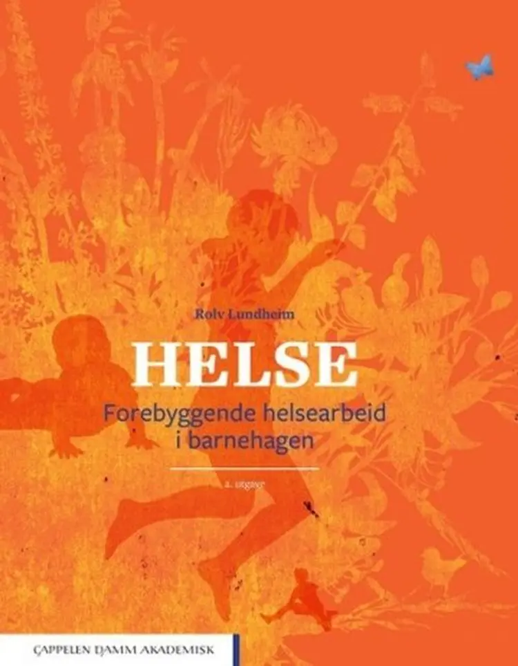 Helse : forebyggende helsearbeid i barnehagen af Rolv Lundheim