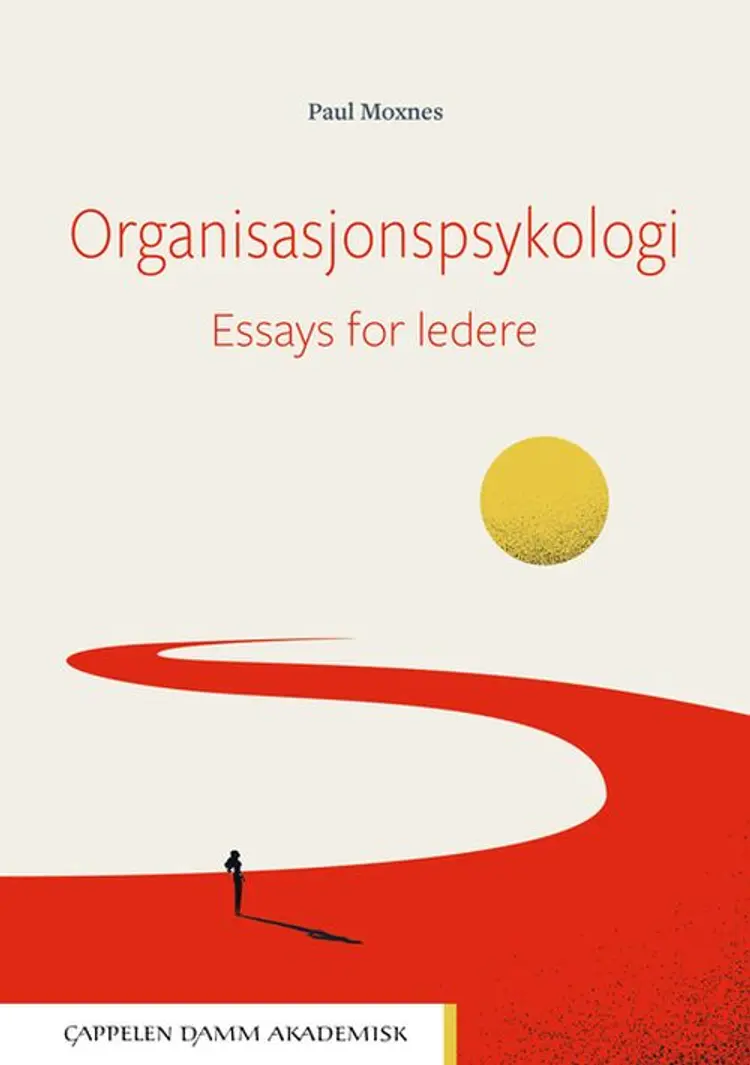 Organisasjonspsykologi : essays for ledere af Paul Moxnes