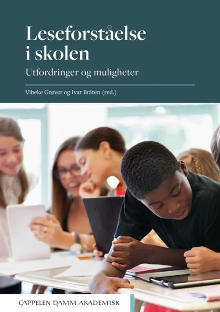 Leseforståelse i skolen : utfordringer og muligheter af Vibeke Grøver