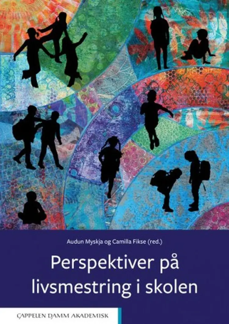 Perspektiver på livsmestring i skolen af Audun Myskja