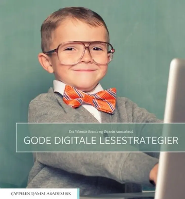 Gode digitale lesestrategier - Eva Brante Wennås af Eva Brante Wennås