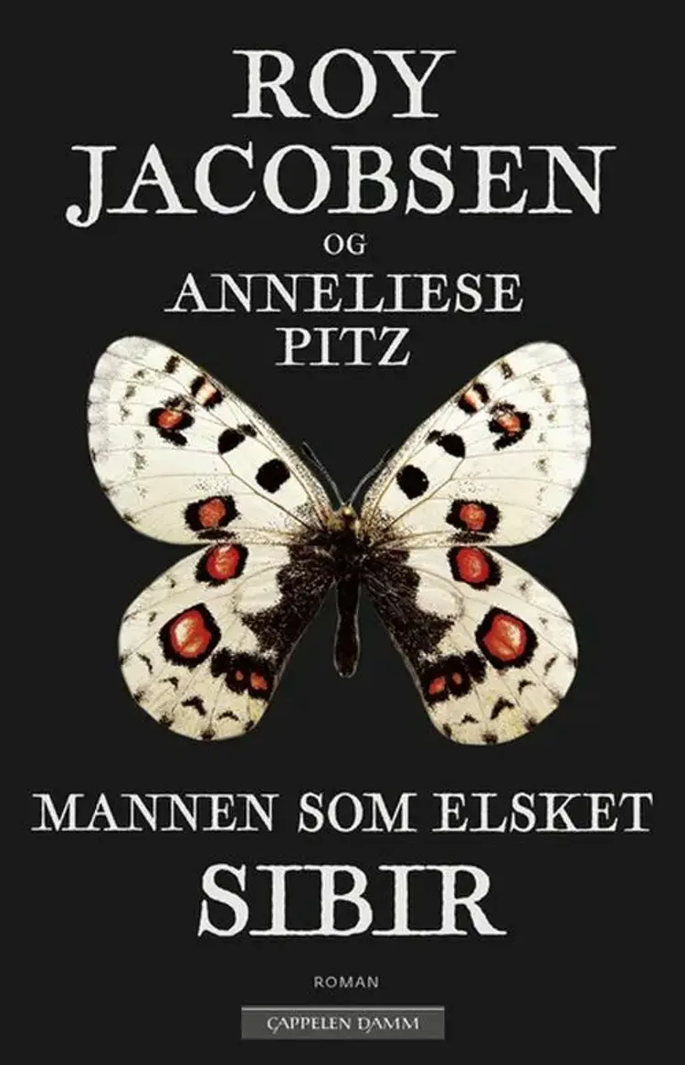Mannen som elsket Sibir : en sommerfuglesamlers erindringer fra Øst-Sibir - Roy Jacobsen af Roy Jacobsen