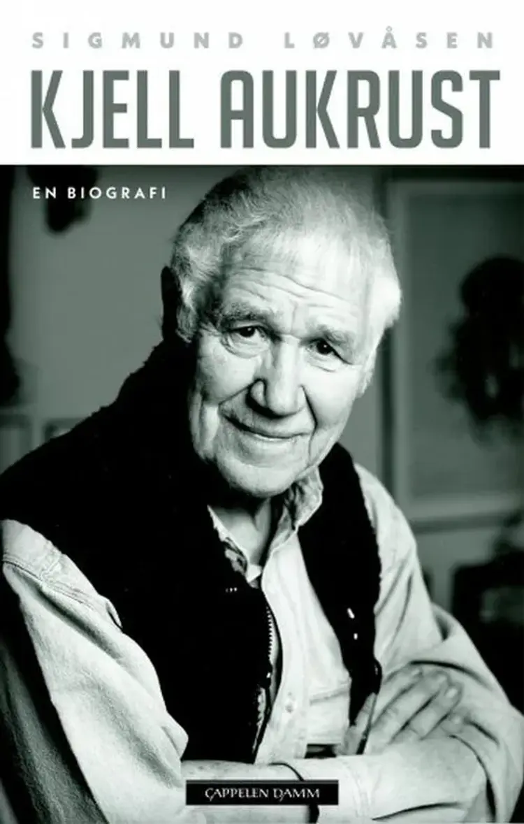 Kjell Aukrust : en biografi af Sigmund Løvåsen