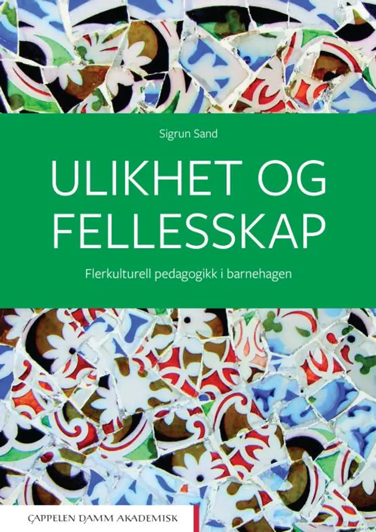 Ulikhet og fellesskap : flerkulturell pedagogikk i barnehagen af Sigrun Sand