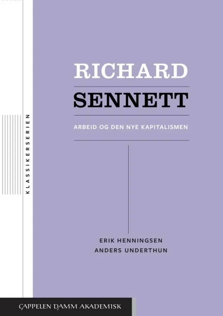 Richard Sennett : arbeid og den nye kapitalismen af Erik Henningsen