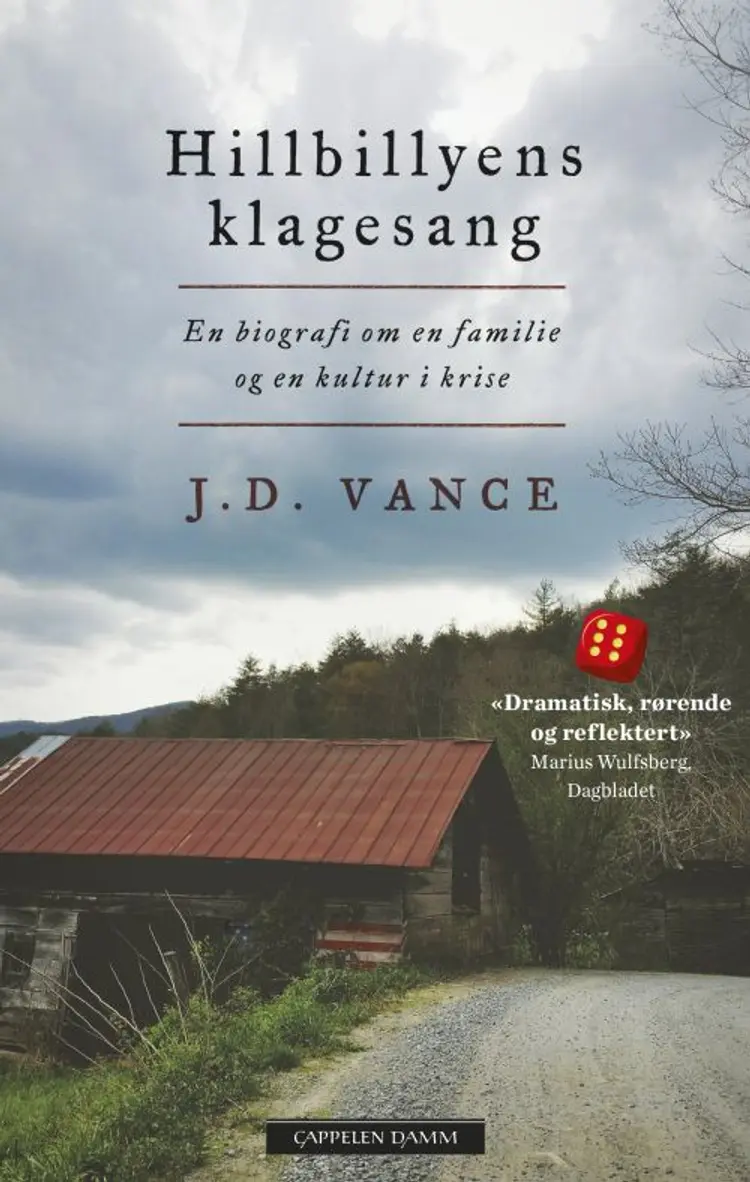 Hillbillyens klagesang : en biografi om en familie og en kultur i krise - en biografi om en familie og en kultur i krise, J.D. Vance af J.D. Vance