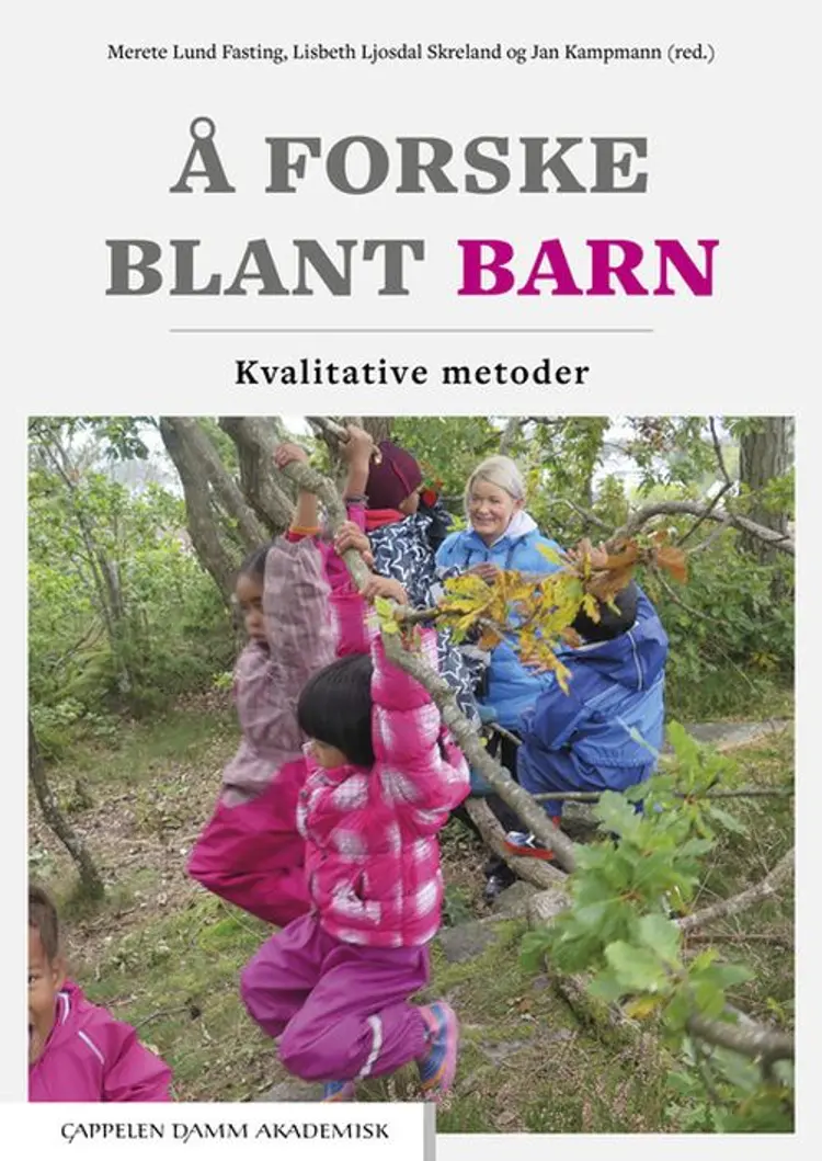 Å forske blant barn : kvallitative metoder af Merete Lund Fasting