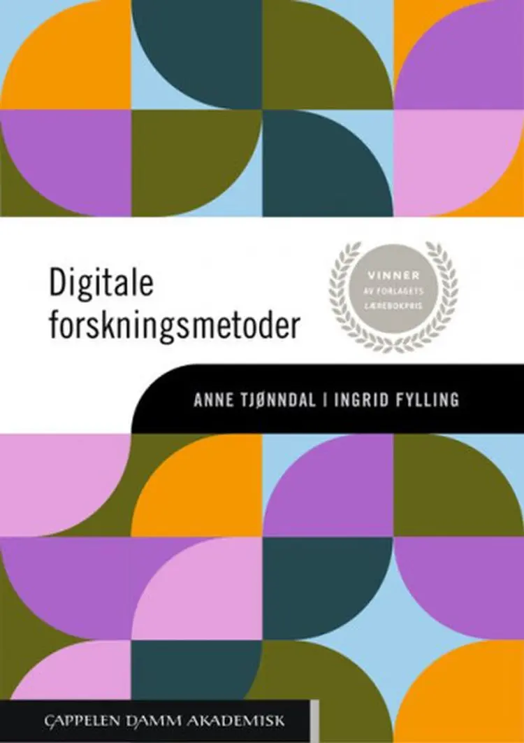 Digitale forskningsmetoder - Anne Tjønndal, Ingrid Fylling af Anne Tjønndal