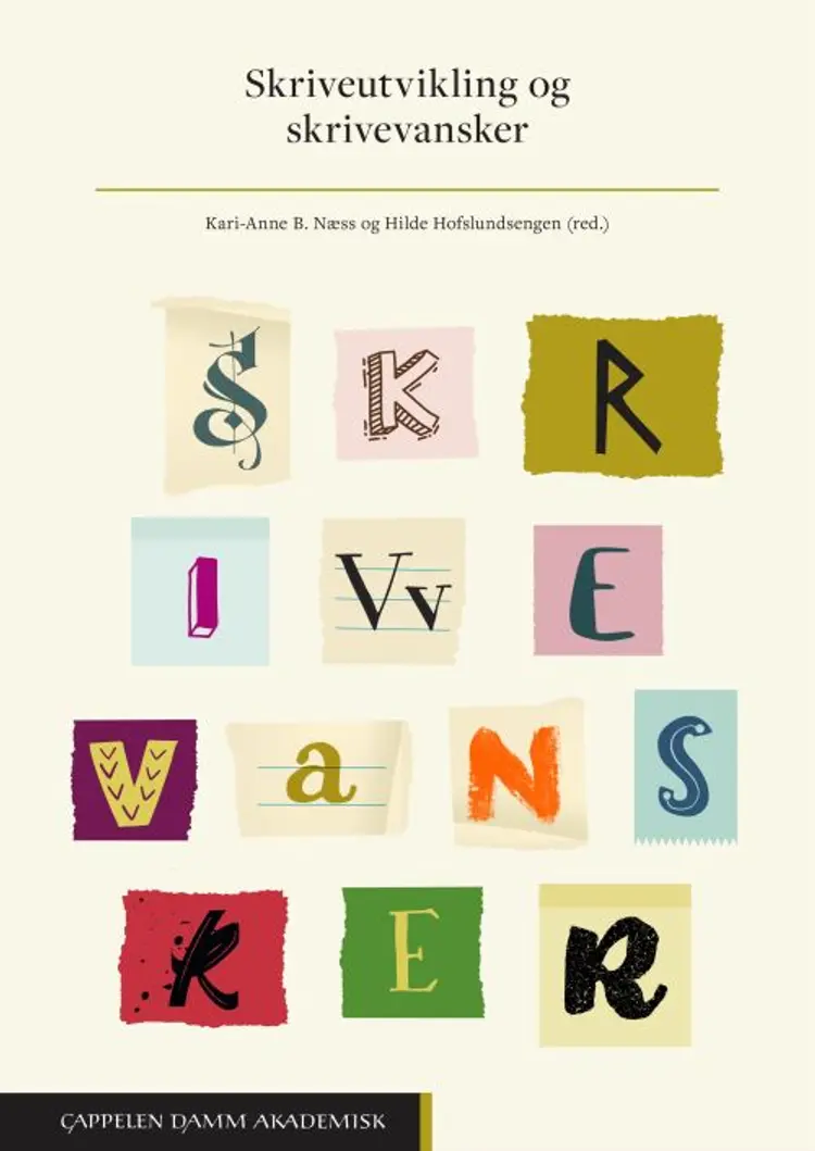 Skriveutvikling og skrivevansker af Kari-Anne B. Næss