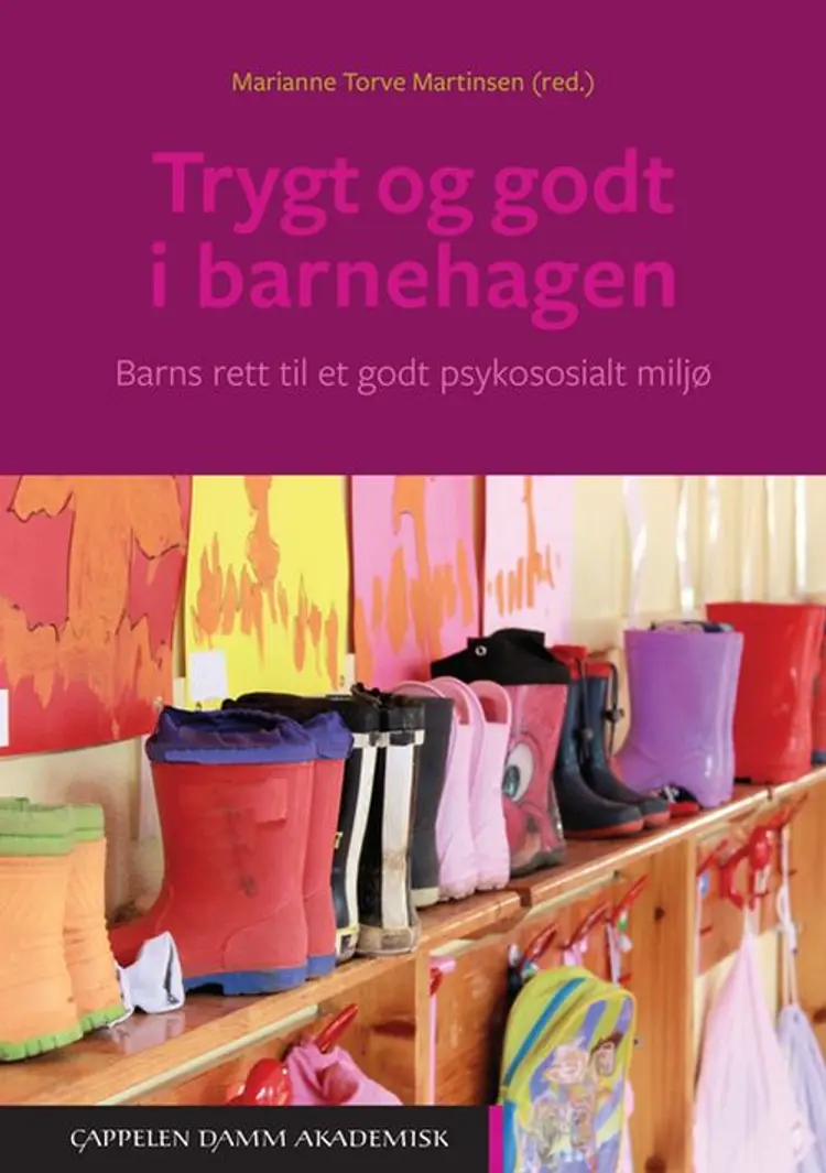 Trygt og godt i barnehagen : barns rett til et godt psykososialt miljø af Marianne Torve Martinsen (red.)