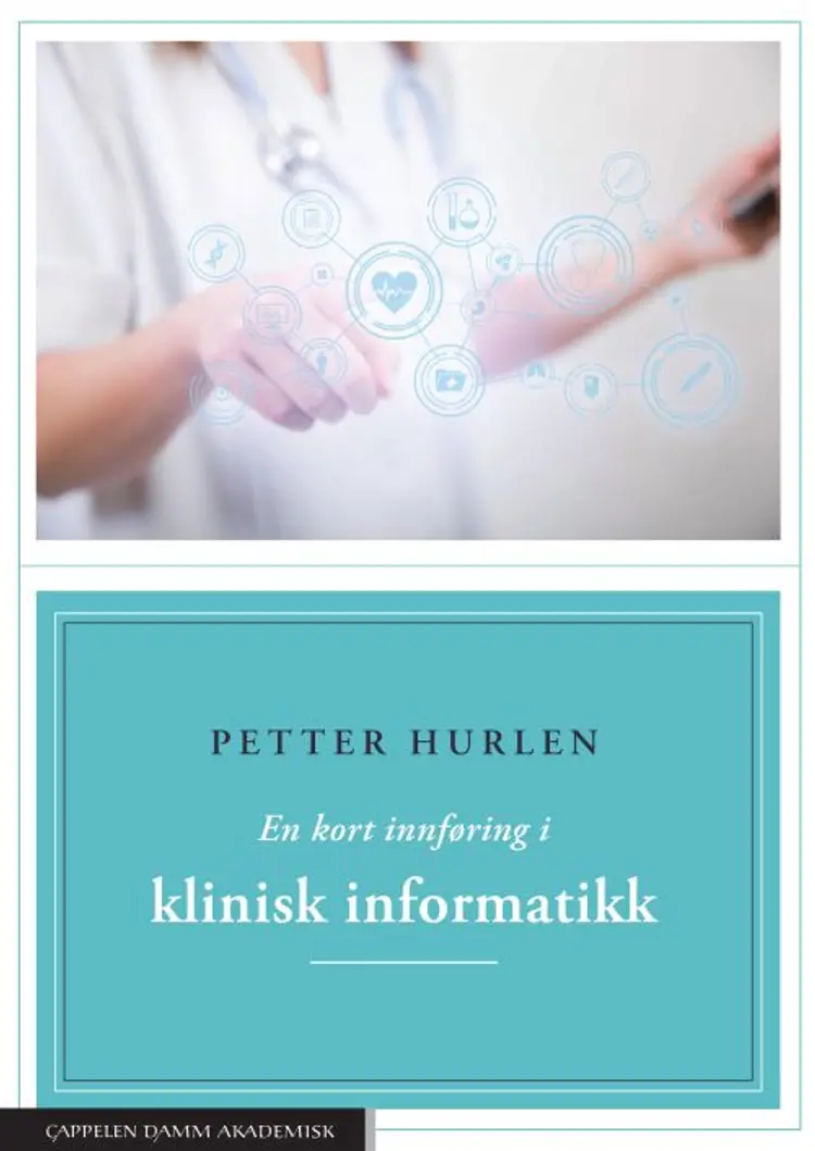 En kort innføring i klinisk informatikk af Petter Hurlen