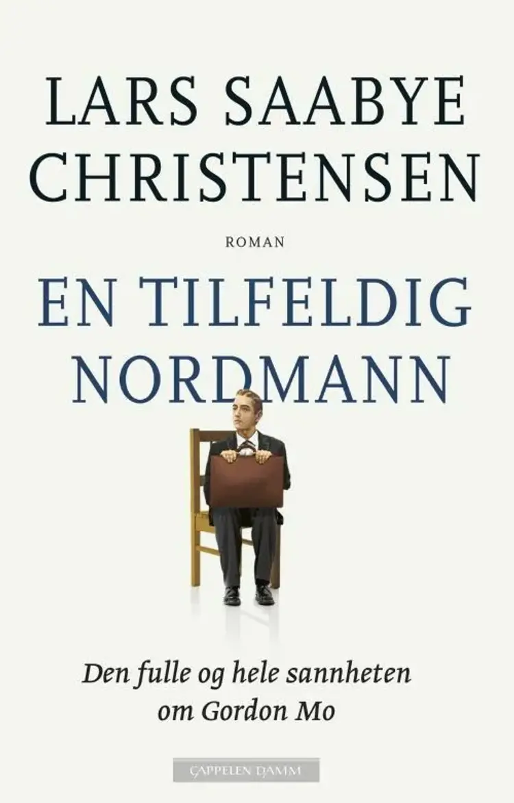 En tilfeldig nordmann : den hele og fulle sannheten om Gordon Mo af Lars Saabye Christensen