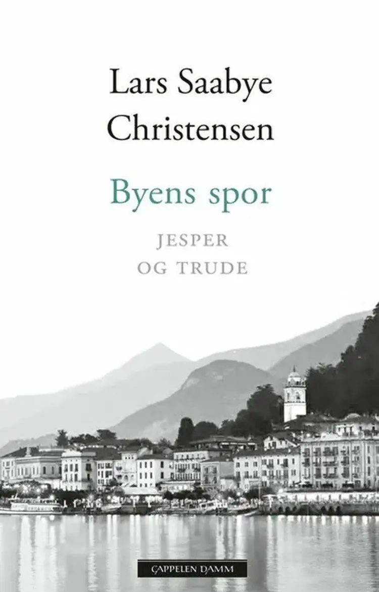 Byens spor : Jesper og Trude - Lars Saabye Christensen af Lars Saabye Christensen