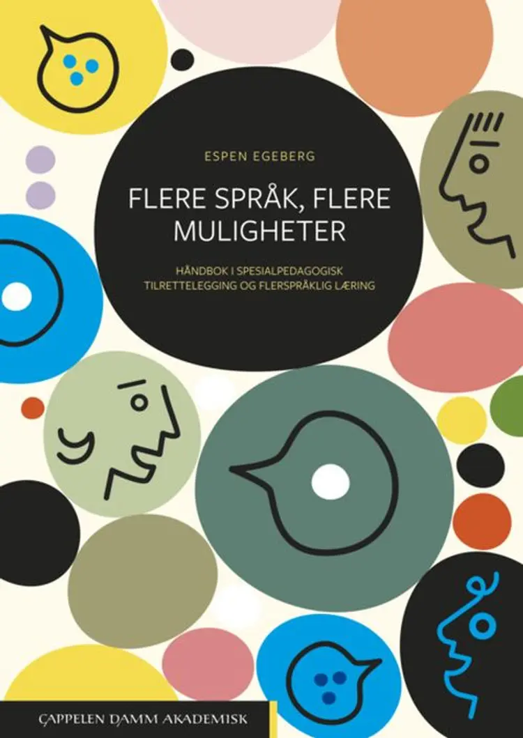 Flere språk, flere muligheter : håndbok i spesialpedagogisk tilrettelegging og flerspråklig læring af Espen Egeberg