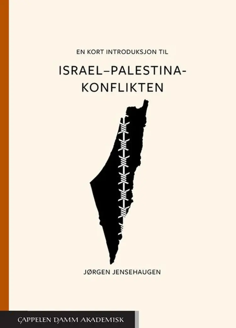 En kort introduksjon til Israel-Palestina-konflikten - Jørgen Jensehaugen af Jørgen Jensehaugen