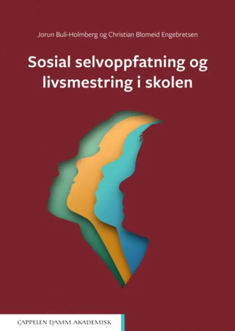 Sosial selvoppfattning og livsmestring i skolen af Jorun Buli-Holmberg