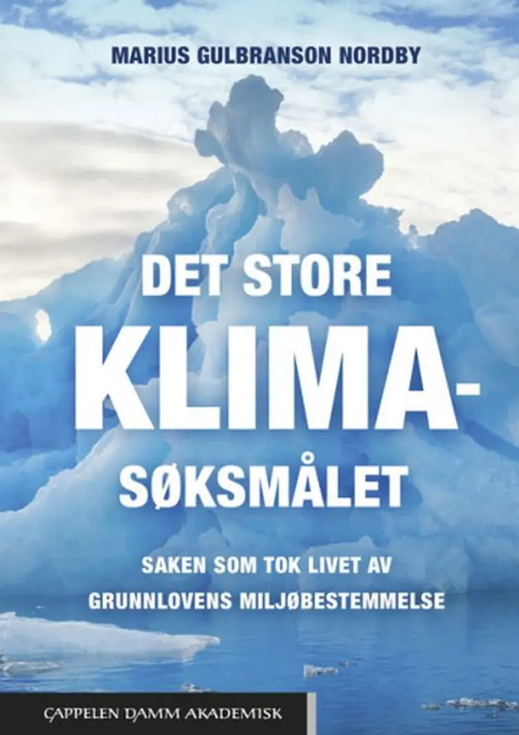 Det store klimasøksmålet : saken som tok livet av Grunnlovens miljøbestemmelse af Marius Gulbranson Nordby