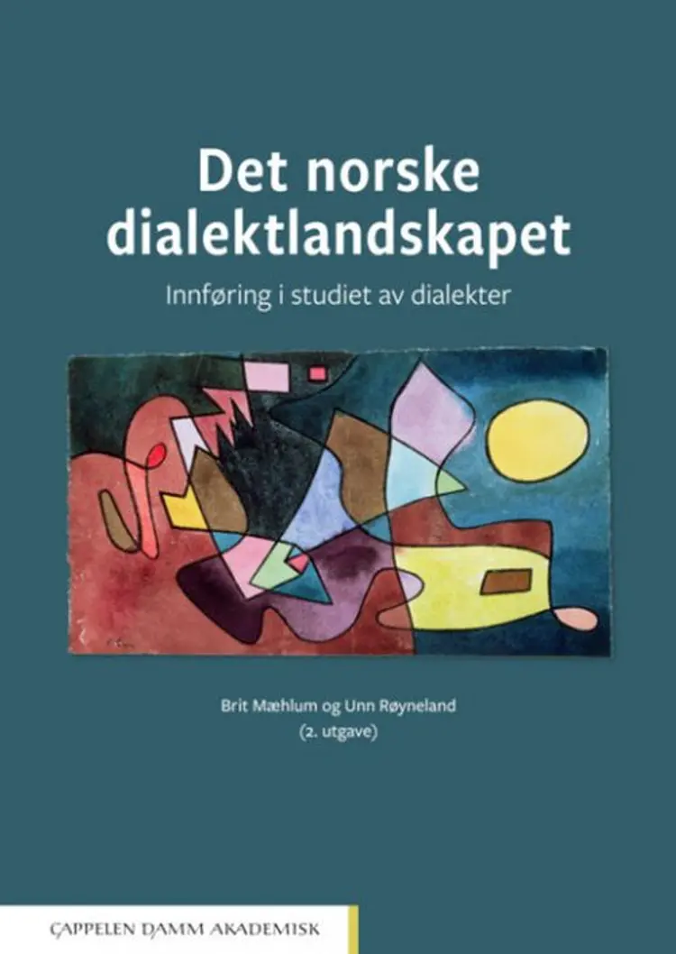 Det norske dialektlandskapet : innføring i studiet av dialekter - innføring i studiet av dialekter, Brit Mæhlum, Unn Røyneland af Brit Mæhlum