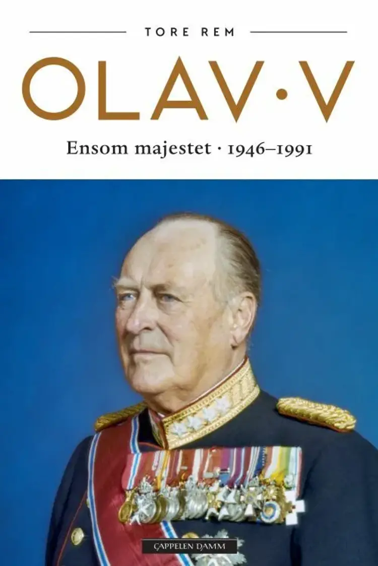 Olav V : ensom majestet : 1946-1991 af Tore Rem