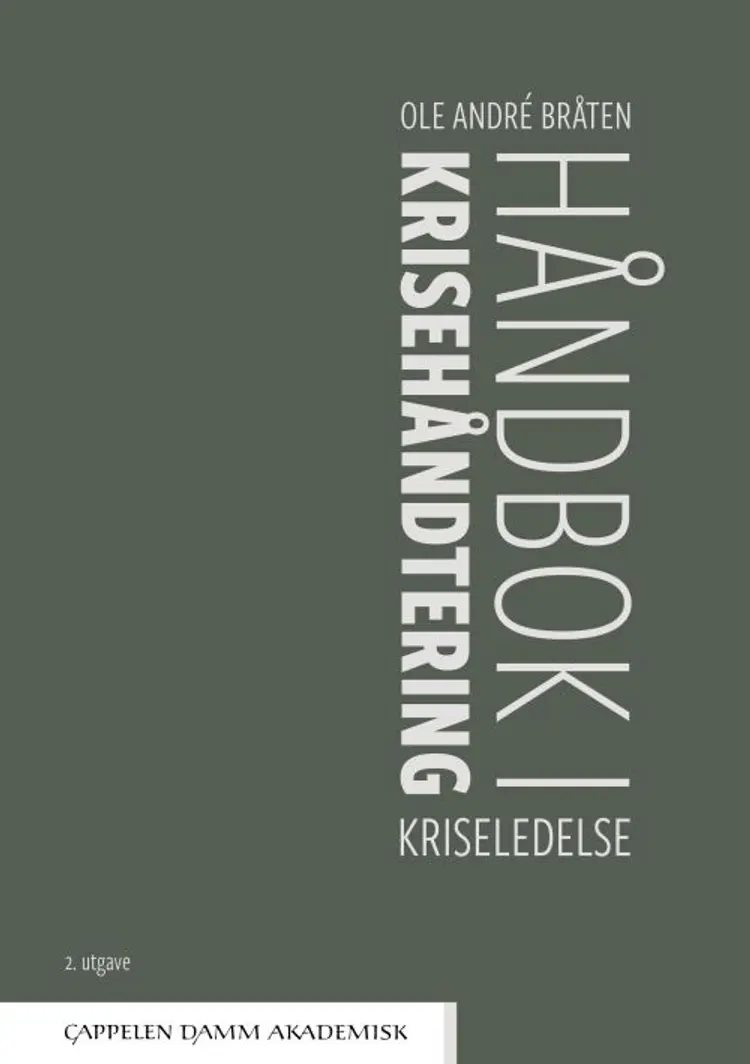 Håndbok i krisehåndtering : kriseledelse af Ole André Bråten