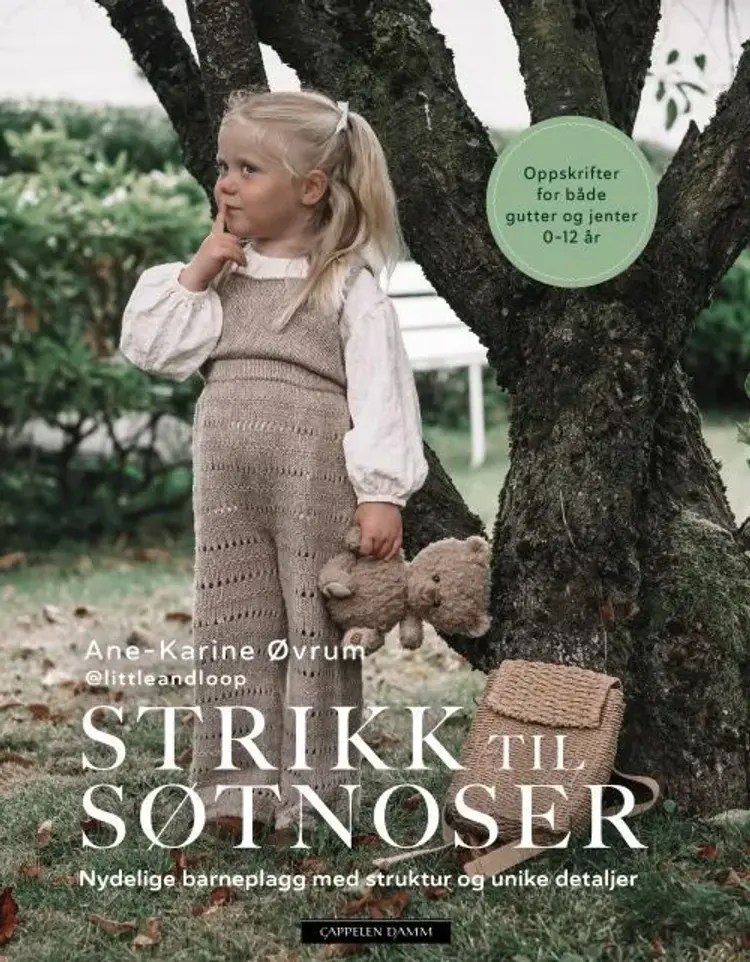 Strikk til søtnoser : nydelige barneplagg med struktur og unike detaljer af Ane-Karine Øvrum