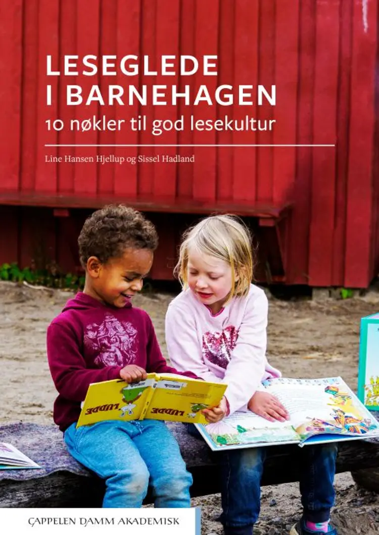 Leseglede i barnehagen : 10 nøkler til god lesekultur af Line Hansen Hjellup