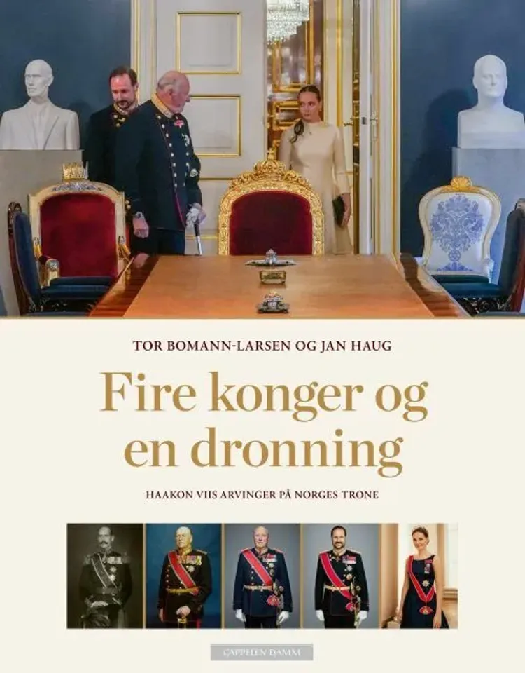 Fire konger og en dronning : Haakon VIIs arvinger på Norges trone - Haakon VIIs arvinger på Norges trone, Tor Bomann-Larsen af Tor Bomann-Larsen