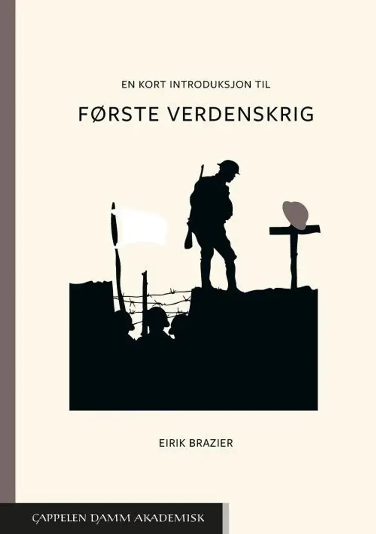 En kort introduksjon til første verdenskrig af Eirik Brazier