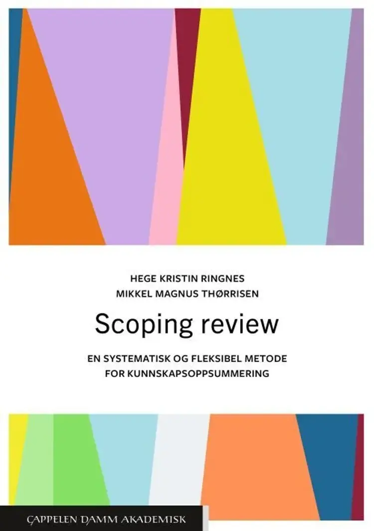 Scoping review : en systematisk og fleksibel metode for kunnskapsoppsummering af Hege Kristin Ringnes