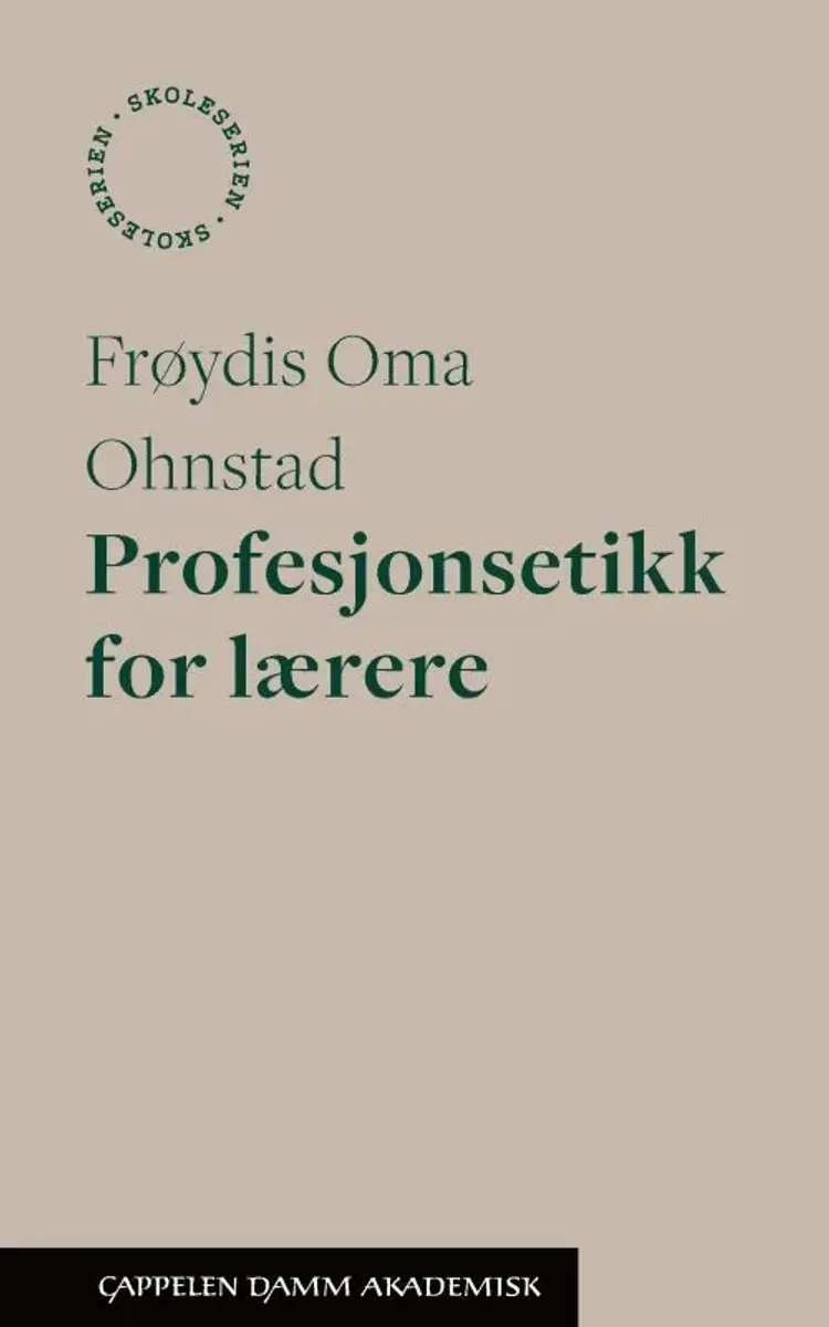 Profesjonsetikk for lærere af Frøydis Oma Ohnstad