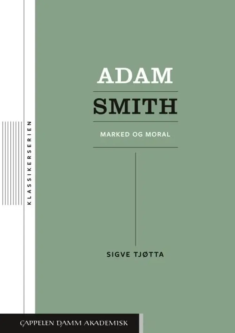 Adam Smith : marked og moral af Sigve Tjøtta